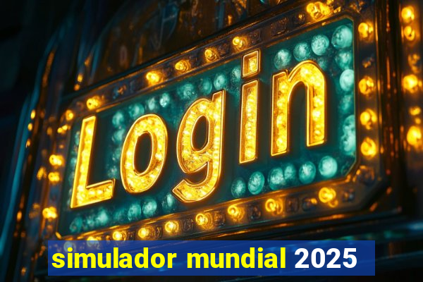 simulador mundial 2025